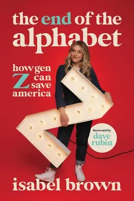 El fin del alfabeto: Cómo la Generación Z puede salvar América - The End of the Alphabet: How Gen Z Can Save America