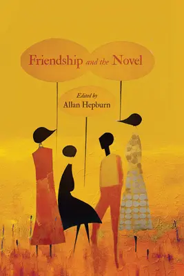 La amistad y la novela - Friendship and the Novel