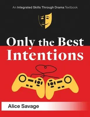 Sólo las mejores intenciones: Un romance moderno entre un chico, una chica y un juego - Only the Best Intentions: A Modern Romance Between a Guy, a Girl, and a Game