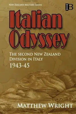 Odisea italiana: La Segunda División Neozelandesa en Italia 1943-45 - Italian Odyssey: The Second New Zealand Division in Italy 1943-45