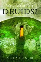 ¿Quiénes eran los druidas? - Who Were the Druids?