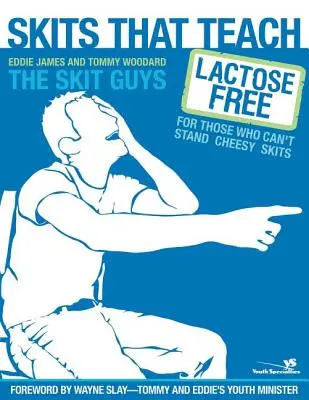 Sketches que enseñan: Sin lactosa para los que no soportan los sketches cursis - Skits That Teach: Lactose Free for Those Who Can't Stand Cheesy Skits