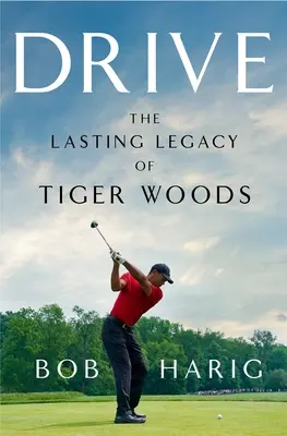 Drive: El legado de Tiger Woods - Drive: The Lasting Legacy of Tiger Woods