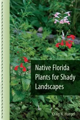Plantas autóctonas de Florida para paisajes sombríos - Native Florida Plants for Shady Landscapes