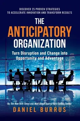 La organización anticipadora - The Anticipatory Organization