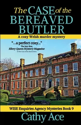 El caso del mayordomo afligido: Una novela galesa de misterio y asesinatos de la Agencia WISE Enquiries - The Case of the Bereaved Butler: A WISE Enquiries Agency cozy Welsh murder mystery