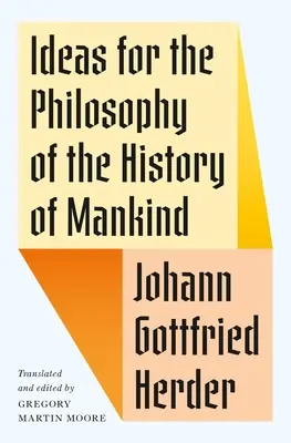 Ideas para la filosofía de la historia de la humanidad - Ideas for the Philosophy of the History of Mankind
