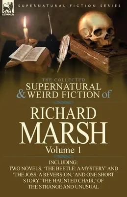 La Palabra de Dios En Cada Etapa de la Vida East Sussex: Volume 1-Including Two Novels, 'The Beetle: Un misterio' y 'El Joss: Una reversión - The Collected Supernatural and Weird Fiction of Richard Marsh: Volume 1-Including Two Novels, 'The Beetle: A Mystery' and 'The Joss: A Reversion, ' an