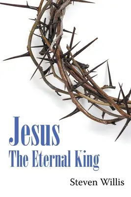 Jesús: El Rey Eterno - Jesus: The Eternal King