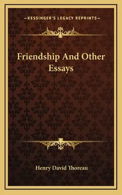 La amistad y otros ensayos - Friendship And Other Essays