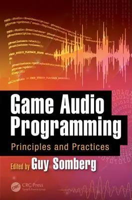 Game Audio Programming: Principios y prácticas - Game Audio Programming: Principles and Practices