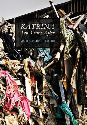 Katrina diez años después (nuevo): La reconstrucción de Nueva Orleans y la costa del Misisipi - Katrina Ten Years After (New): The Rebuilding of New Orleans and the Mississippi Coast