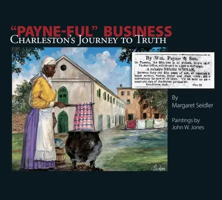 Los negocios de Payne-Ful: El viaje de Charleston hacia la verdad - Payne-Ful Business: Charleston's Journey to Truth