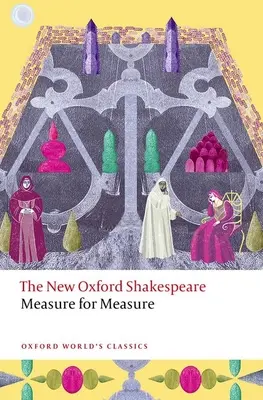 Medida por medida: El nuevo Shakespeare de Oxford - Measure for Measure: The New Oxford Shakespeare