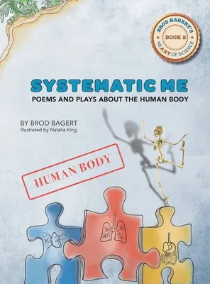 Systematic Me: Poemas y obras de teatro sobre el cuerpo humano - Systematic Me: Poems and Plays About The Human Body