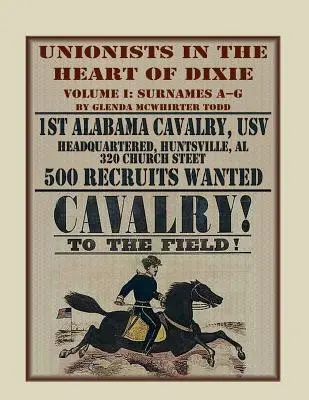 Unionistas en el corazón de Dixie: 1ª Caballería de Alabama, Usv, Volumen 1 - Unionists in the Heart of Dixie: 1st Alabama Cavalry, Usv, Volume 1