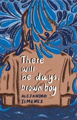 Habrá días, morenito - There will be days, brown boy