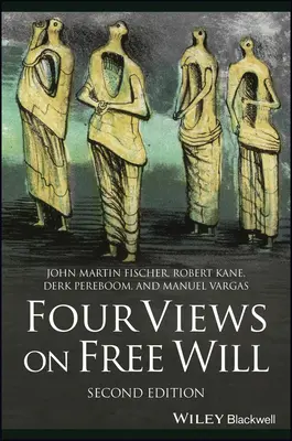 Cuatro puntos de vista sobre el libre albedrío - Four Views on Free Will