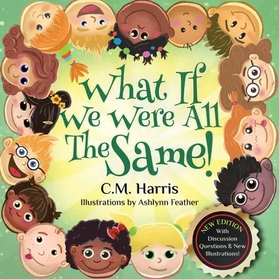 ¿Y si todos fuéramos iguales? Un libro infantil sobre la diversidad étnica y la inclusión - What If We Were All The Same!: A Children's Book About Ethnic Diversity and Inclusion