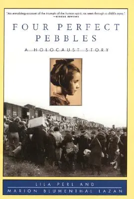 Cuatro guijarros perfectos:: Una historia del Holocausto - Four Perfect Pebbles:: A Holocaust Story