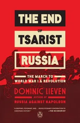 El fin de la Rusia zarista: La marcha hacia la Primera Guerra Mundial y la Revolución - The End of Tsarist Russia: The March to World War I and Revolution