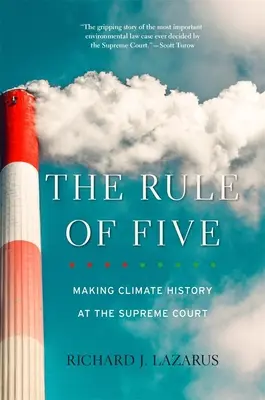 La regla de los cinco: La historia del clima en el Tribunal Supremo - The Rule of Five: Making Climate History at the Supreme Court