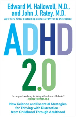 TDAH 2.0: Nueva ciencia y estrategias esenciales para prosperar con la distracción, desde la infancia hasta la edad adulta. - ADHD 2.0: New Science and Essential Strategies for Thriving with Distraction--From Childhood Through Adulthood