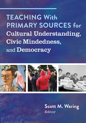 Enseñanza con fuentes primarias para la comprensión cultural, el civismo y la democracia - Teaching with Primary Sources for Cultural Understanding, Civic Mindedness, and Democracy