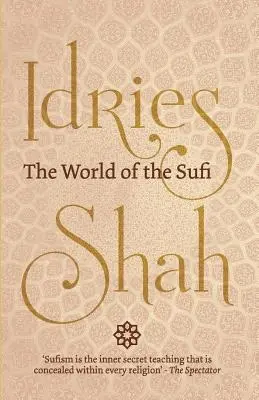 El mundo de los sufíes - The World of the Sufi