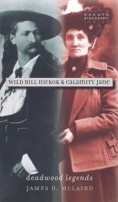 Wild Bill Hickok y Calamity Jane: Leyendas de Deadwood - Wild Bill Hickok & Calamity Jane: Deadwood Legends