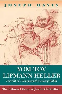 Yom-Tov Lipmann Heller: Retrato de un rabino del siglo XVII - Yom-Tov Lipmann Heller: Portrait of a Seventeenth-Century Rabbi