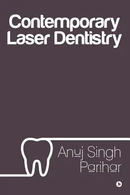 Odontología láser contemporánea - Contemporary Laser Dentistry