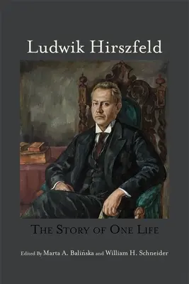 Ludwik Hirszfeld: la historia de una vida - Ludwik Hirszfeld: The Story of One Life