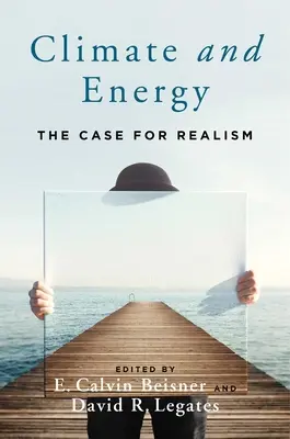 Clima y energía: The Case for Realism - Climate and Energy: The Case for Realism