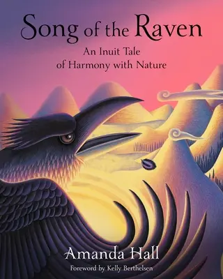 La canción del cuervo: Un cuento inuit sobre la armonía con la naturaleza - Song of the Raven: An Inuit Tale of Harmony with Nature