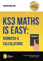 KS3 Maths is Easy: Numbers & Calculations. Guía completa para el nuevo plan de estudios KS3 - KS3 Maths is Easy: Numbers & Calculations. Complete Guidance for the New KS3 Curriculum