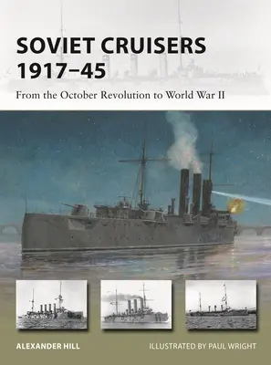 Cruceros soviéticos 1917-45: De la Revolución de Octubre a la Segunda Guerra Mundial - Soviet Cruisers 1917-45: From the October Revolution to World War II