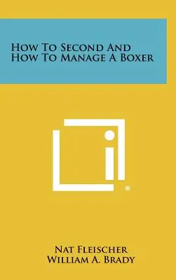 Como Segundo y Como Manejar a un Boxer - How to Second and How to Manage a Boxer