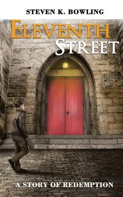 Eleventh Street Una historia de redención - Eleventh Street A story of Redemption