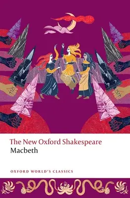 Macbeth: El nuevo Shakespeare de Oxford - Macbeth: The New Oxford Shakespeare