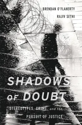 Sombras de duda: Estereotipos, crimen y búsqueda de la justicia - Shadows of Doubt: Stereotypes, Crime, and the Pursuit of Justice