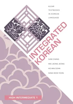 Coreano integrado: Intermedio alto 1 - Integrated Korean: High Intermediate 1