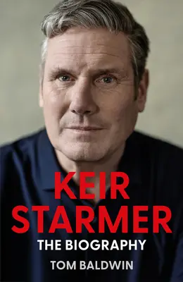 Keir Starmer: La biografía - Keir Starmer: The Biography