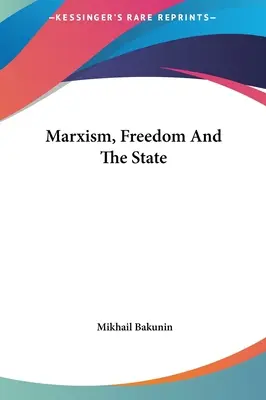 Marxismo, libertad y Estado - Marxism, Freedom And The State