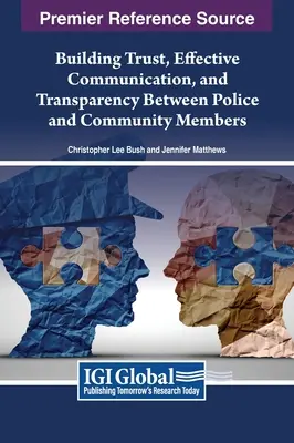 Fomento de la confianza, la comunicación eficaz y la transparencia entre la policía y los miembros de la comunidad - Building Trust, Effective Communication, and Transparency Between Police and Community Members