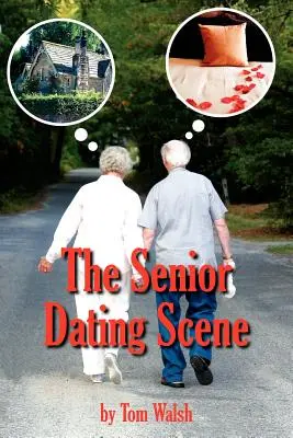 The Senior Dating Scene: Una guía para la persona viuda o divorciada que se inicia en el mundo de las citas. - The Senior Dating Scene: A Guide For the Senior Widowed or Divorced Person New to the Dating Scene