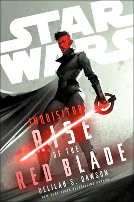 Star Wars: Inquisidor: Rise of the Red Blade - Star Wars: Inquisitor: Rise of the Red Blade