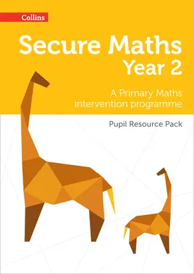 Secure Year 2 Maths Pupil Resource Pack: Un programa de intervención en Matemáticas para Primaria - Secure Year 2 Maths Pupil Resource Pack: A Primary Maths intervention programme