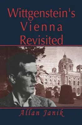 La Viena de Wittgenstein revisitada - Wittgenstein's Vienna Revisited