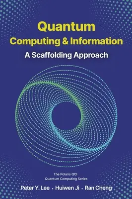 Computación e información cuánticas: Un enfoque de andamiaje - Quantum Computing and Information: A Scaffolding Approach